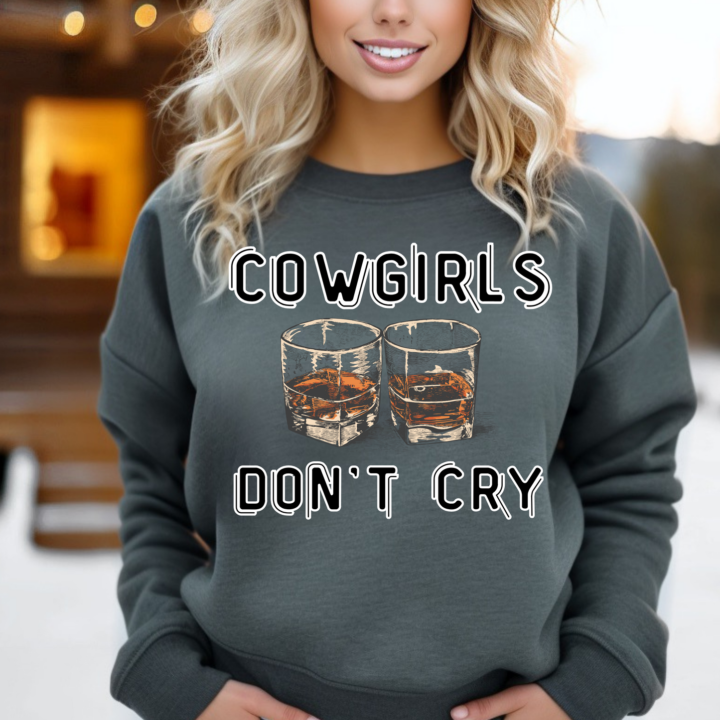 Cowgirls Don't Cry Sweatshirt