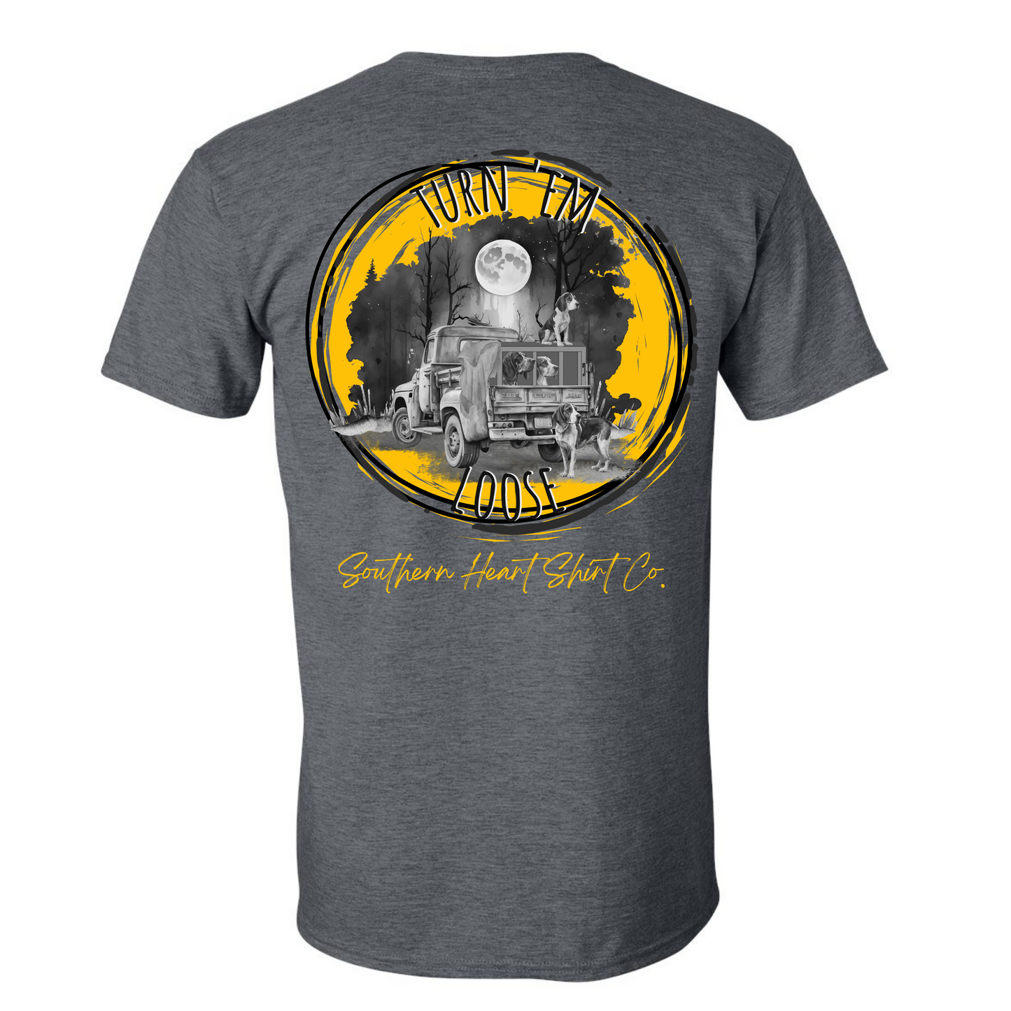 Turn Em Loose- Southern Heart Shirt Co- Made to order