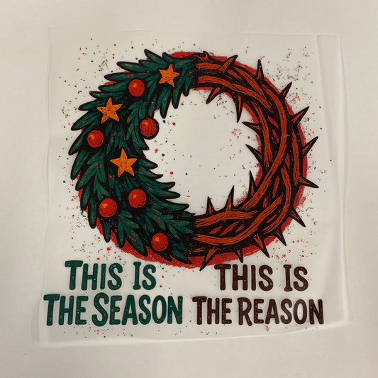 This Is The Season... This Is the Reason Christmas DTF Transfer