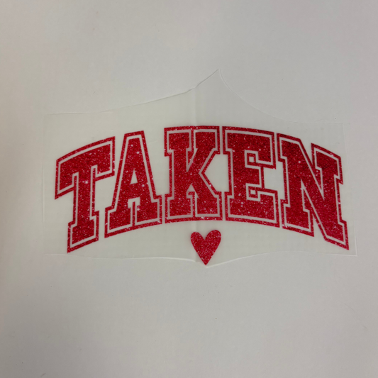TAKEN Valentine's Day Adult DTF Transfer