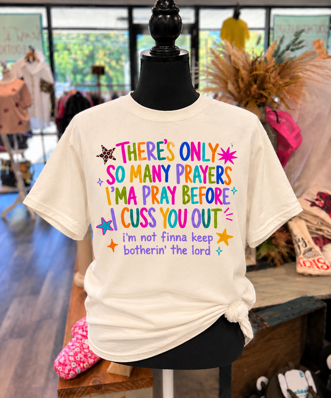 There's Only So Many Prayers Graphic Tee